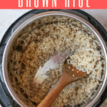 Love brown rice, but don't love cooking it on the stovetop? Here's an easy tutorial to make Instant Pot brown rice with cilantro lime seasoning.