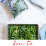 Learn how to freeze raw kale! This freezer tutorial is a perfect way to preserve this leafy green, and is great for both gardeners and meal prepping.