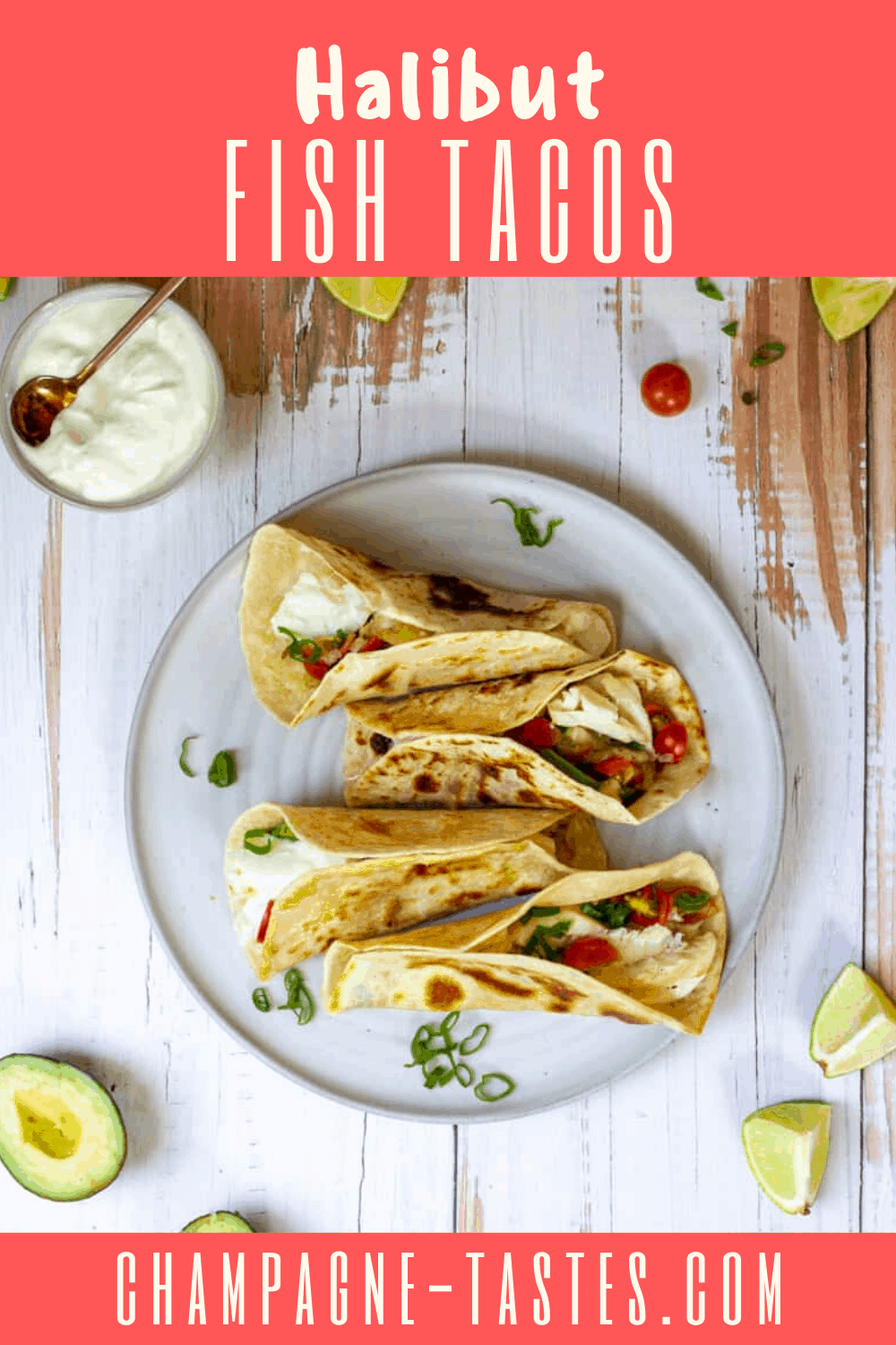 Halibut Tacos with Lime Yogurt Sauce Champagne Tastes®