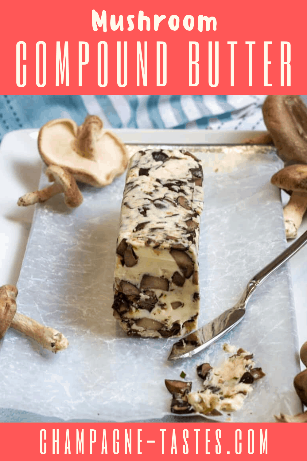 Mushroom Butter with Garlic + Herbs Champagne Tastes®