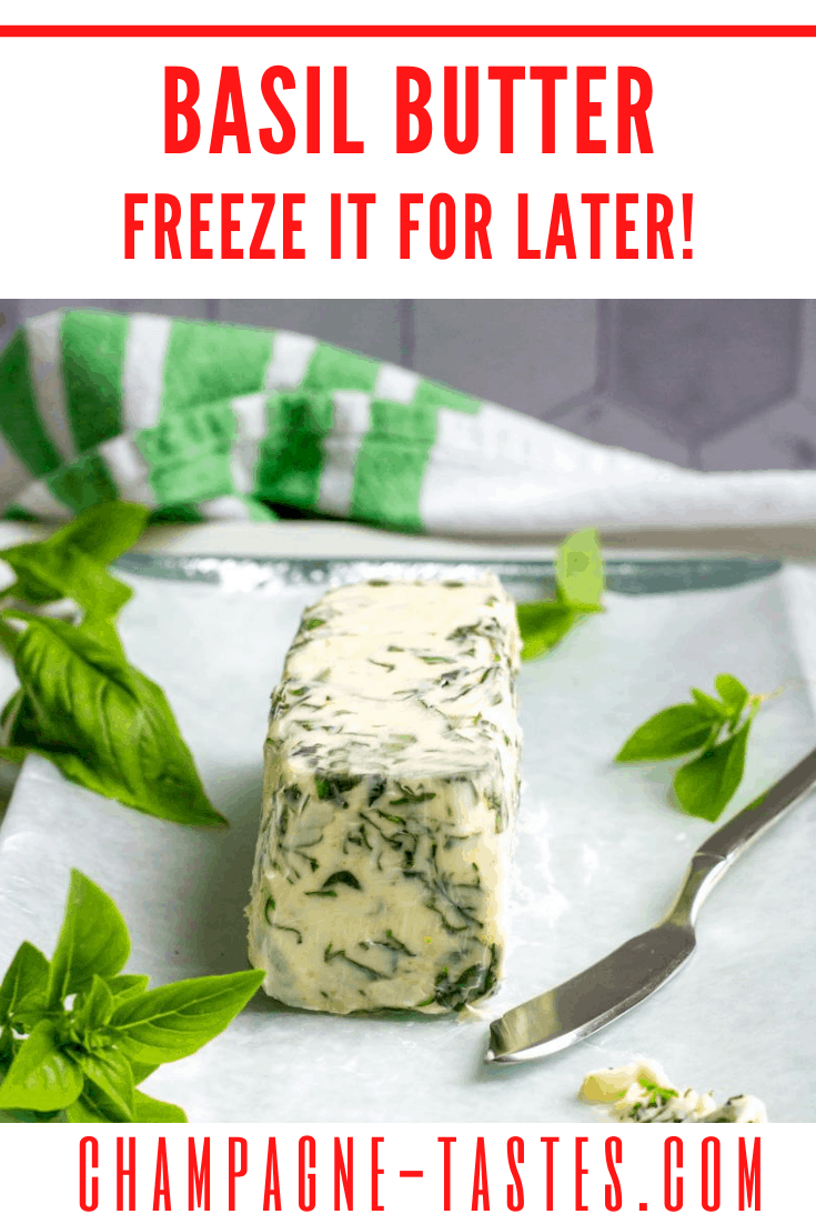 Basil Butter (Garlic Herb Butter) Champagne Tastes®