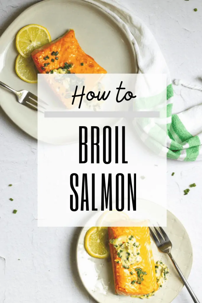 graphic with text reading: "how to broil salmon" and a photo of broiled salmon