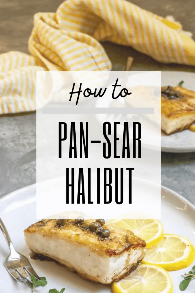 graphic with text reading: "how to pan-sear halibut" and a photo of pan-seared halibut