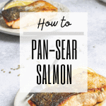 graphic with text reading: "how to pan-sear salmon" and a photo of pan-seared salmon