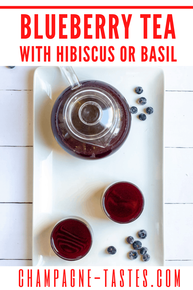 Blueberry Herbal Tea with Basil or Hibiscus Champagne Tastes®