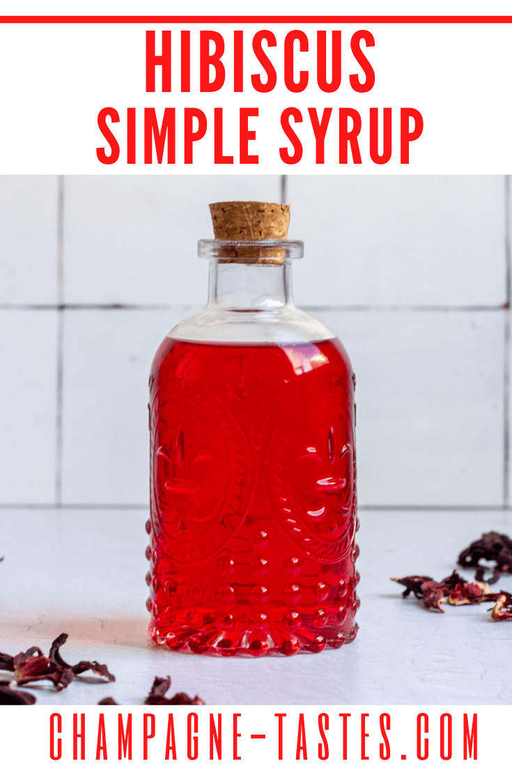 Hibiscus Simple Syrup with Dried Flowers Champagne Tastes®