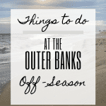 graphic reading "things to do at the outer banks off-season"