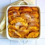 pumpkin french toast bake in a casserole dish.