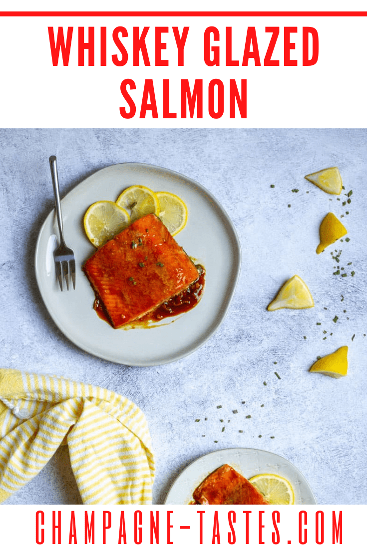 Whiskey Glazed Salmon Champagne Tastes®