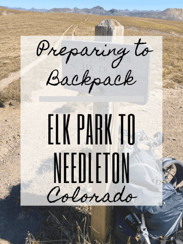 Text reading "Preparing to Backpack Elk Park to Needleton, Colorado" overlaid on photo of trail stretching towards mountains.