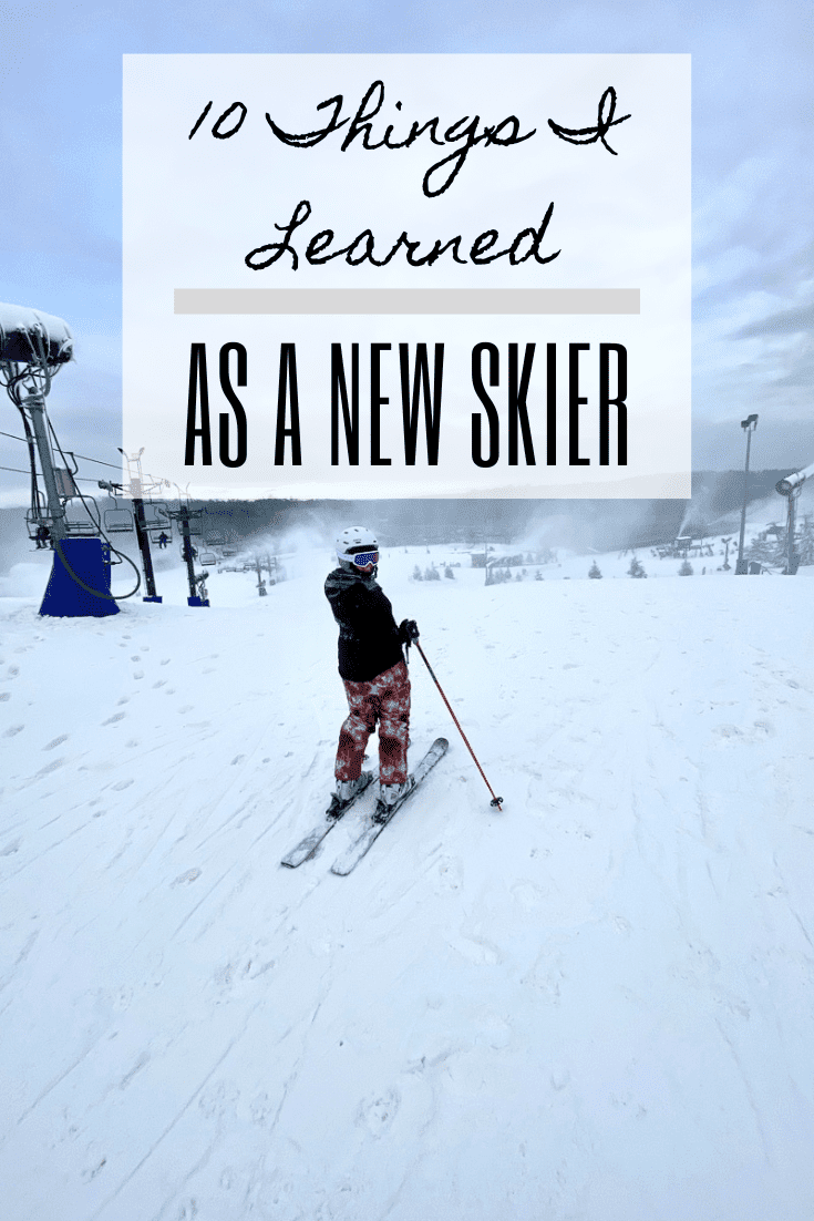Skier at top of snowy hill with text box overlaid saying "10 Things I Learned as a New Skier."